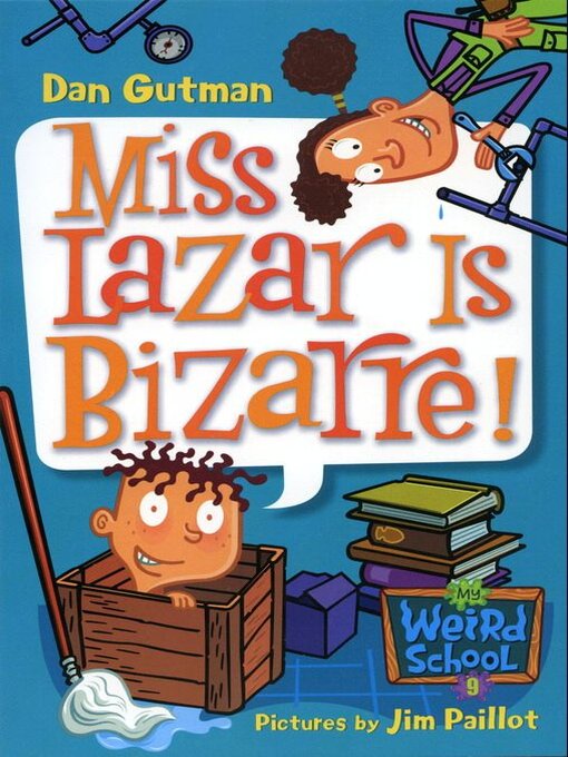 Dan Gutman创作的Miss Lazar Is Bizarre!作品的详细信息 - 可供借阅